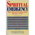 Spiritual Emergency: When Personal Transformation Becomes a Crisis