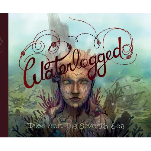 Waterlogged: Tales from the Seventh Sea