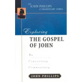 Exploring the Gospel of John: An Expository Commentary