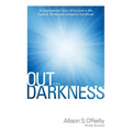Out of the Darkness: An Inspirational Story of Survival in the Face of Stroke and Locked-In Syndrome