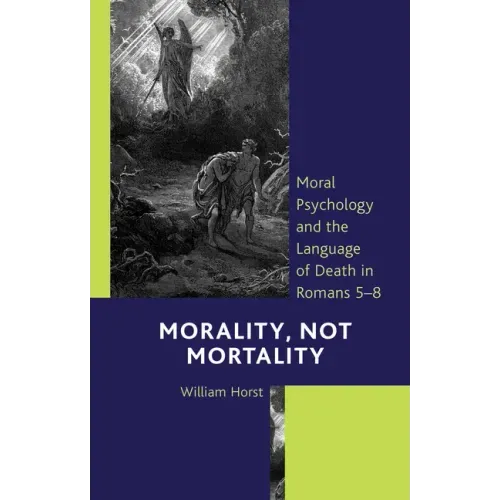 Morality, Not Mortality: Moral Psychology and the Language of Death in Romans 5-8