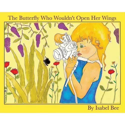 The Butterfly Who Wouldn't Open Her Wings