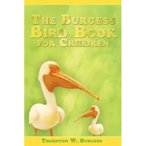 The Burgess Bird Book for Children