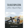 Transformation: Never Beyond Hope