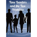 Time Benders and the Two Promises: Book II