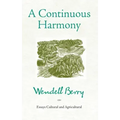 A Continuous Harmony: Essays Cultural and Agricultural