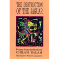 Destruction of the Jaguar: From the Books of Chilam Balam