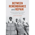 Between Remembrance and Repair: Commemorating Racial Violence in Philadelphia, Mississippi