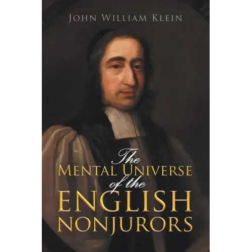 The Mental Universe of the English Nonjurors