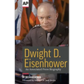 Dwight D. Eisenhower: An Associated Press Biography
