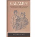 Calamus - A Series Of Letters Written During The Years 1868-1880 By Walt Whitman To A Young Friend, Peter Doyle