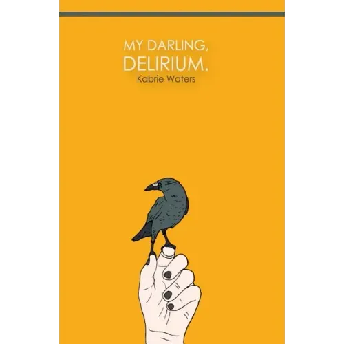 My Darling, Delirium
