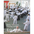 Aikido: Basics, Techniques, Teaching System