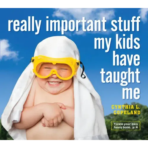 Really Important Stuff My Kids Have Taught Me
