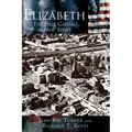 Elizabeth: The First Capital City of New Jersey