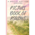 Picture Book of Psalms: A Special Gift For Seniors with Dementia [LARGE PRINT] (Religious Activities for Seniors)