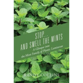 Stop...and Smell the Mints: A Glimpse into the Mint Family of Plants: Lamiaceae