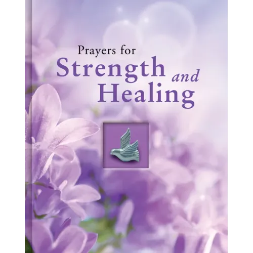 Prayers for Strength and Healing (Deluxe Prayer Book)