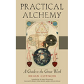 Practical Alchemy: A Guide to the Great Work