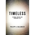 Timeless: Eternal Truths for Everyday Life