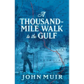 A Thousand-Mile Walk to the Gulf