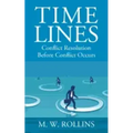 Time Lines: Conflict Resolution Before Conflict Happens