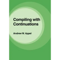 Compiling with Continuations