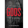 The Gods of Atheism
