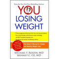 You: Losing Weight: The Owner's Manual to Simple and Healthy Weight Loss