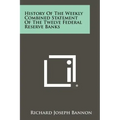 History of the Weekly Combined Statement of the Twelve Federal Reserve Banks