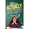 So, This Actually Happened: Tales from a reTIRED Teacher