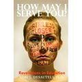 How May I Serve You? Revelations in Education