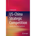 Us-China Strategic Competition: Towards a New Power Equilibrium