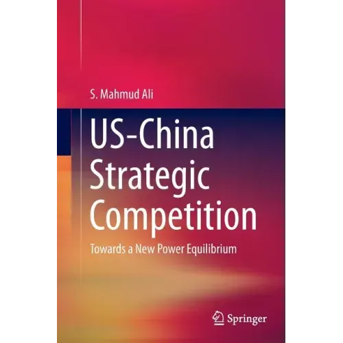 Us-China Strategic Competition: Towards a New Power Equilibrium