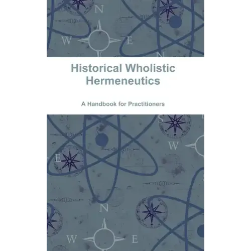 Historical Wholistic Hermeneutics