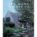The Home Within Us: Romantic Houses, Evocative Rooms