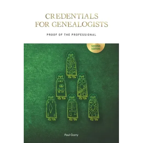 Credentials for Genealogists: Proof of the Professional