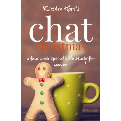 CHAT Christmas: A Four Week Special Bible Study For Women