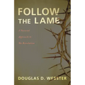 Follow the Lamb: A Pastoral Approach to the Revelation
