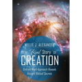 The Real Story of Creation: Defined Word Approach Reveals Ancient Biblical Secrets