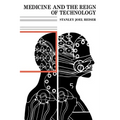Medicine and the Reign of Technology