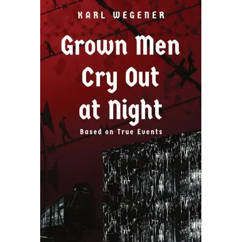 Grown Men Cry Out at Night