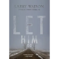 Let Him Go