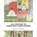 All the Way to Fairyland Fairy Stories