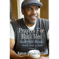 Prayers For Black Men: God Still Heals