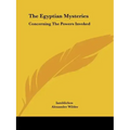 The Egyptian Mysteries: Concerning the Powers Invoked
