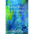 Puerto Rico y el Caribe (Volumen 1): Momentos históricos