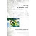 An Anthology of Vietnamese Poems: From the Eleventh Through the Twentieth Centuries