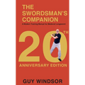 The Swordsman's Companion: A Modern Training Manual for Medieval Longsword