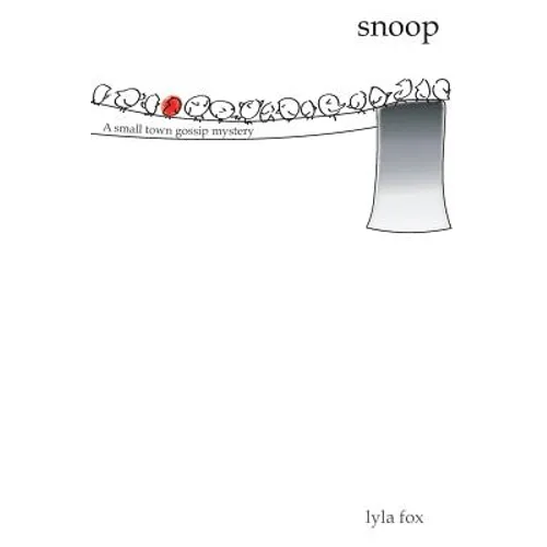 Snoop: A Small Town Gossip Mystery